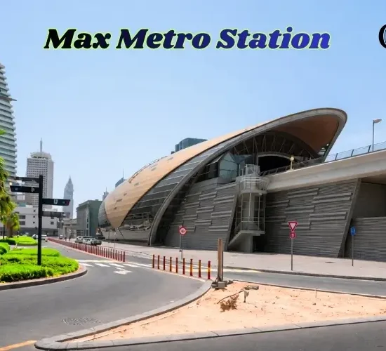 Max Metro Station