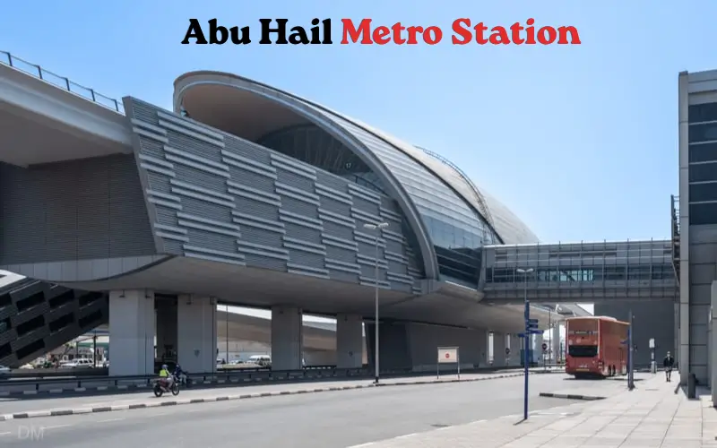 Abu Hail Metro Station